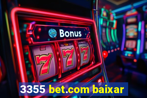 3355 bet.com baixar